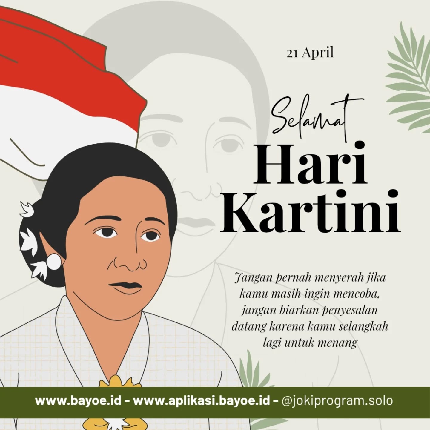 *"Habis gelap terbitlah terang."

Hari ini kita memperingati semangat R.A. Kartini yang memperjuangkan hak, mimpi, dan masa depan kaum perempuan.

Di era digital, semangat Kartini hidup dalam setiap langkah perempuan yang berkarya, berinovasi, dan berani mengambil peran dalam dunia teknologi.

Mari terus dukung dan beri ruang bagi lebih banyak Kartini masa kini untuk bersinar.

Selamat Hari Kartini!*
#HariKartini #SelamatHariKartini #Kartini2025 #KartiniMasaKini 
#PerempuanHebat #PerempuanIndonesia #KartiniDigital 
#WanitaBerkarya #DigitalWithPurpose #JokiProgramSolo 
#BayoeID #ProgrammerPerempuan #TeknologiUntukSemua 
#PerempuanDanTeknologi #RAKartini #KaryaTanpaBatas 
#PerempuanMenginspirasi #WanitaTangguh #KartiniModern 
#EmansipasiWanita #KartiniInovatif #TeknologiUntukPerubahan 
#InovasiDigital #WebDeveloperIndonesia #PenggerakPerubahan 
#KartiniBerdaya #BanggaJadiPerempuan #KartiniDiEraDigital #KartiniZamanNow